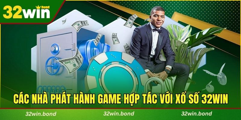 Tổng hợp các nhà phát hành game hợp tác với xổ số 32WIN