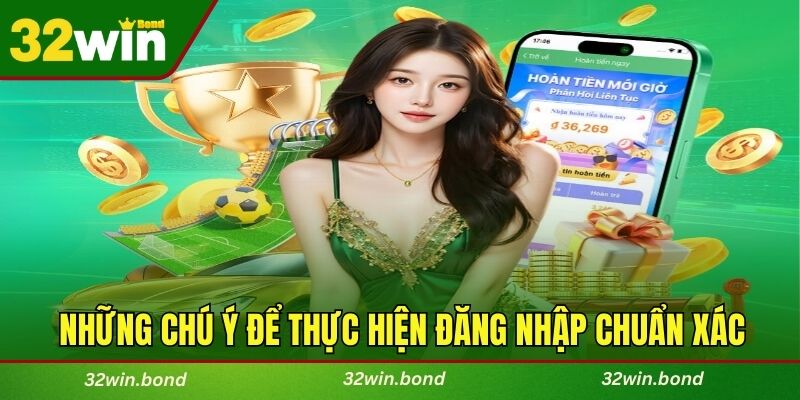 Những vấn đề cần chú ý để thực hiện đăng nhập chuẩn xác