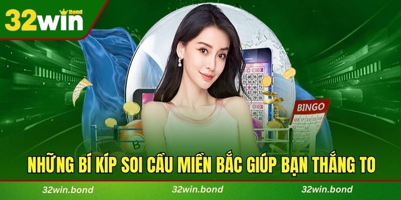 Chia sẻ những bí kíp soi cầu miền bắc giúp bạn thắng to