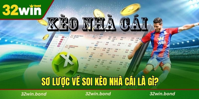 Sơ lược về soi kèo nhà cái là gì?