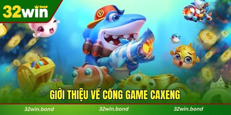 Giới thiệu về cổng game Caxeng
